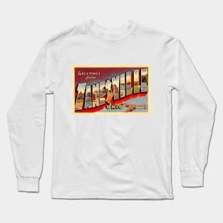 Greetings from Zanesville Ohio - Vintage Large Letter Postcard Long Sleeve T-Shirt